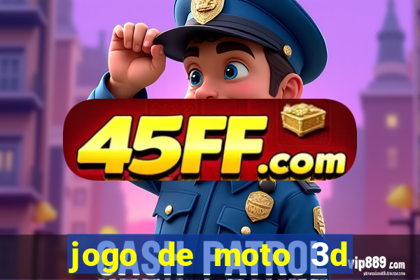 jogo de moto 3d de grau
